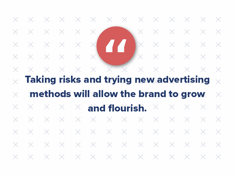 Taking risks and trying new methods of advertising will allow the brand to grow and flourish. And as the brand grows, our multifamily marketing agency grows with them!