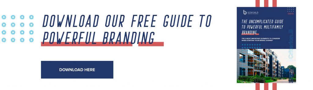 Brands that achieve great branding find great success. Don’t blend in the crowd. Wondering where to start with branding your multifamily property? This free brand guide will show you three design aspects that can transform your branding project.