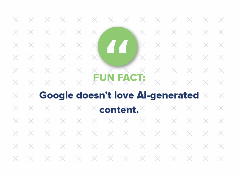 Fun fact: Google doesn’t love AI-generated content. Google did release its own AI writing tool, Bard, so the space may change in the coming months and years, but for now, Google can sniff out AI content a mile away. 
