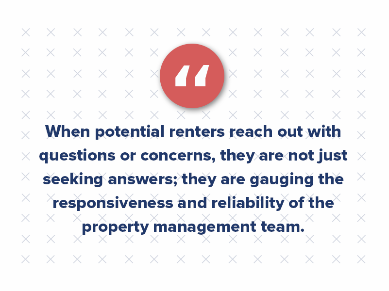 When potential renters reach out with questions or concerns, they are not just seeking answers; they are gauging the responsiveness and reliability of the property management team. 